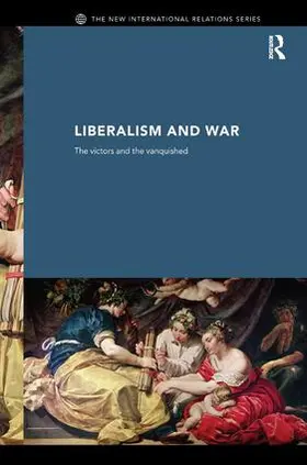 Williams |  Liberalism and War | Buch |  Sack Fachmedien