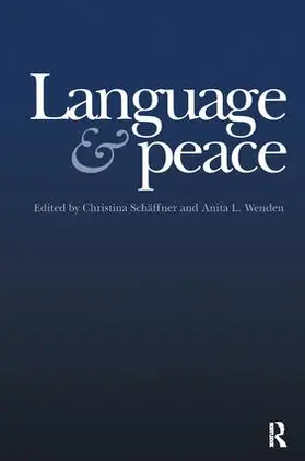 Schäffne / Wenden |  Language and Peace | Buch |  Sack Fachmedien