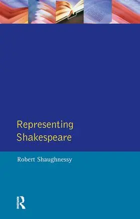 Shaughnessy |  Representing Shakespeare | Buch |  Sack Fachmedien