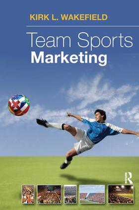 Wakeland |  Team Sports Marketing | Buch |  Sack Fachmedien