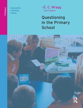 Wragg / Brown |  Questioning in the Primary School | Buch |  Sack Fachmedien