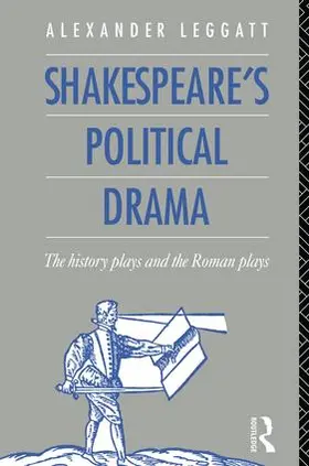 Leggatt |  Shakespeare's Political Drama | Buch |  Sack Fachmedien