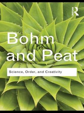 Peat / Bohm |  Science, Order and Creativity | Buch |  Sack Fachmedien