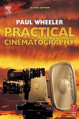 Wheeler |  Practical Cinematography | Buch |  Sack Fachmedien