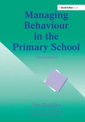 Docking / MacGrath |  Managing Behaviour in the Primary School | Buch |  Sack Fachmedien