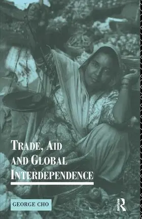 Cho |  Trade, Aid and Global Interdependence | Buch |  Sack Fachmedien