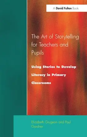 Grugeon / Garder |  The Art of Storytelling for Teachers and Pupils | Buch |  Sack Fachmedien