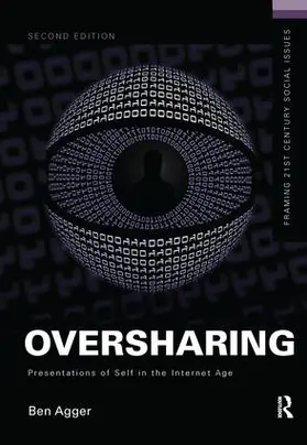 Agger |  Oversharing: Presentations of Self in the Internet Age | Buch |  Sack Fachmedien