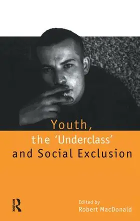 MacDonald |  Youth, The `Underclass' and Social Exclusion | Buch |  Sack Fachmedien