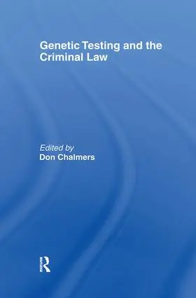 Chalmers |  Genetic Testing and the Criminal Law | Buch |  Sack Fachmedien