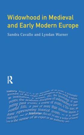 Cavallo / Warner |  Widowhood in Medieval and Early Modern Europe | Buch |  Sack Fachmedien