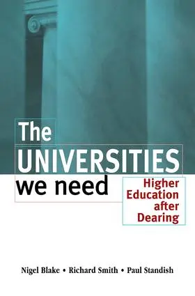 Blake / Smith / Standish |  The Universities We Need | Buch |  Sack Fachmedien