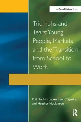 Hodkinson / Sparkes |  Triumphs and Tears | Buch |  Sack Fachmedien