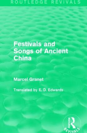 Granet |  Festivals and Songs of Ancient China | Buch |  Sack Fachmedien