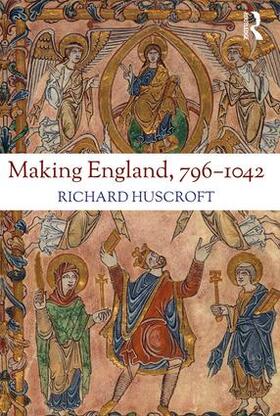 Huscroft |  Making England, 796-1042 | Buch |  Sack Fachmedien