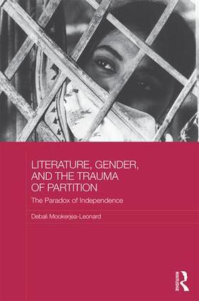 Mookerjea-Leonard |  Literature, Gender, and the Trauma of Partition | Buch |  Sack Fachmedien