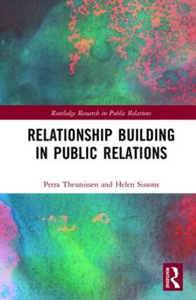 Theunissen / Sissons |  Relationship Building in Public Relations | Buch |  Sack Fachmedien