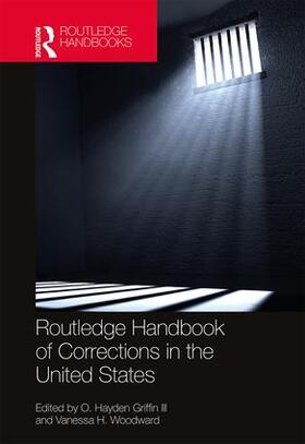 Woodward / Griffin III | Routledge Handbook of Corrections in the United States | Buch | 978-1-138-18335-3 | sack.de