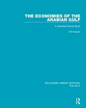 Kubursi |  The Economies of the Arabian Gulf | Buch |  Sack Fachmedien