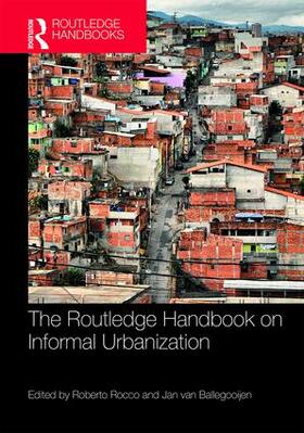 Rocco / van Ballegooijen |  The Routledge Handbook on Informal Urbanization | Buch |  Sack Fachmedien