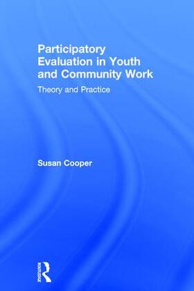 Cooper |  Participatory Evaluation in Youth and Community Work | Buch |  Sack Fachmedien