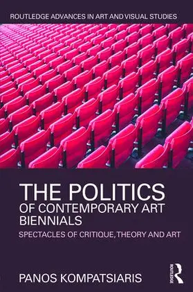 Kompatsiaris |  The Politics of Contemporary Art Biennials | Buch |  Sack Fachmedien