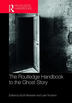 Brewster / Thurston |  The Routledge Handbook to the Ghost Story | Buch |  Sack Fachmedien