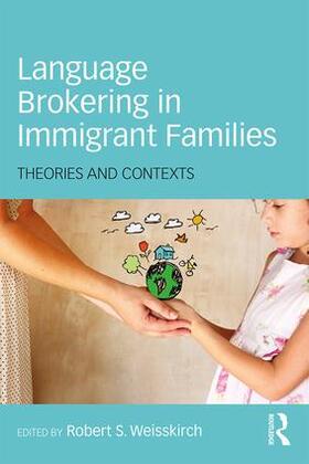 Weisskirch |  Language Brokering in Immigrant Families | Buch |  Sack Fachmedien