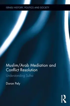 Pely |  Muslim/Arab Mediation and Conflict Resolution | Buch |  Sack Fachmedien