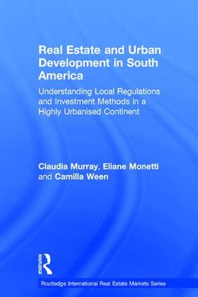 Murray / Monetti / Ween |  Real Estate and Urban Development in South America | Buch |  Sack Fachmedien