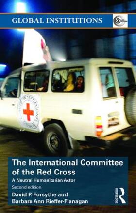 Forsythe / Rieffer-Flanagan |  The International Committee of the Red Cross | Buch |  Sack Fachmedien