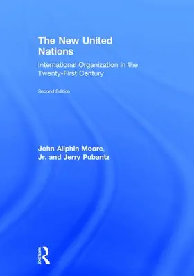 Moore / Moore, Jr. / Pubantz |  The New United Nations | Buch |  Sack Fachmedien