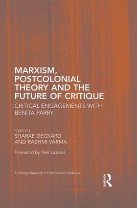 Deckard / Varma |  Marxism, Postcolonial Theory, and the Future of Critique | Buch |  Sack Fachmedien