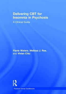 Waters / Ree / Chiu |  Delivering CBT for Insomnia in Psychosis | Buch |  Sack Fachmedien