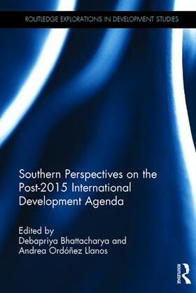 Bhattacharya / Ordóñez Llanos |  Southern Perspectives on the Post-2015 International Development Agenda | Buch |  Sack Fachmedien