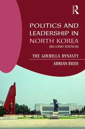 Buzo |  Politics and Leadership in North Korea | Buch |  Sack Fachmedien