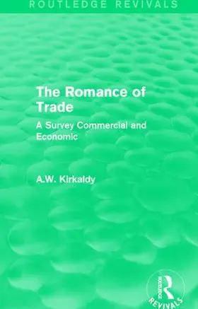 Kirkaldy |  The Romance of Trade | Buch |  Sack Fachmedien