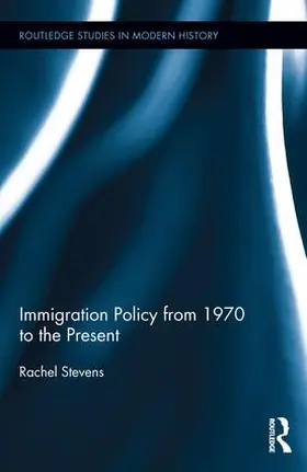 Stevens |  Immigration Policy from 1970 to the Present | Buch |  Sack Fachmedien