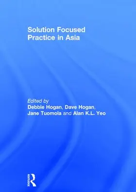 Hogan / Tuomola / Yeo |  Solution Focused Practice in Asia | Buch |  Sack Fachmedien