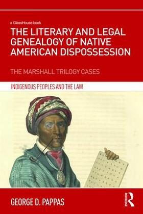 Pappas |  The Literary and Legal Genealogy of Native American Dispossession | Buch |  Sack Fachmedien