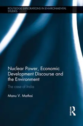 Mathai |  Nuclear Power, Economic Development Discourse and the Environment | Buch |  Sack Fachmedien