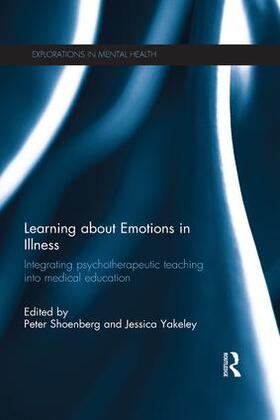 Shoenberg / Yakeley |  Learning about Emotions in Illness | Buch |  Sack Fachmedien