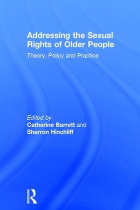 Barrett / Hinchliff |  Addressing the Sexual Rights of Older People | Buch |  Sack Fachmedien