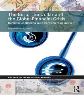 Otero-Iglesias |  The Euro, The Dollar and the Global Financial Crisis | Buch |  Sack Fachmedien