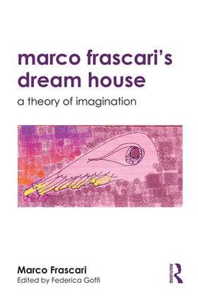 Frascari / Goffi |  Marco Frascari's Dream House | Buch |  Sack Fachmedien