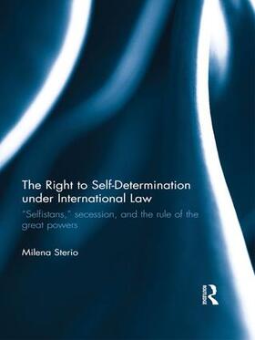 Sterio |  The Right to Self-determination Under International Law | Buch |  Sack Fachmedien