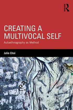 Choi |  Creating a Multivocal Self | Buch |  Sack Fachmedien