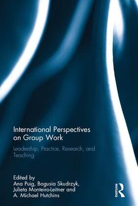 Puig / Skudrzyk / Monteiro-Leitner |  International Perspectives on Group Work | Buch |  Sack Fachmedien