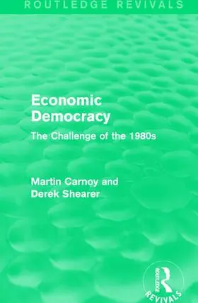 Carnoy / Shearer |  Economic Democracy | Buch |  Sack Fachmedien