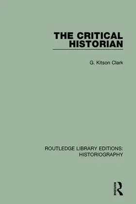 Kitson Clark |  The Critical Historian | Buch |  Sack Fachmedien